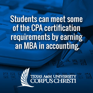 TAMUCC statement that MBA in Accounting can help students meet CPA cert requirements